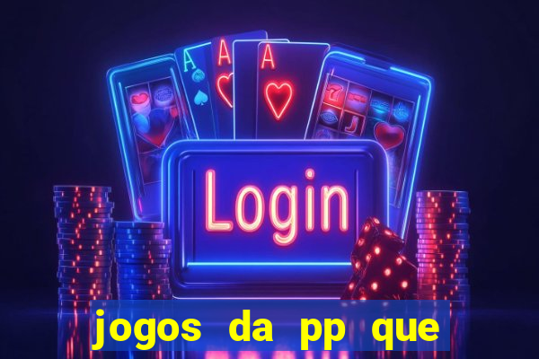 jogos da pp que pagam bem